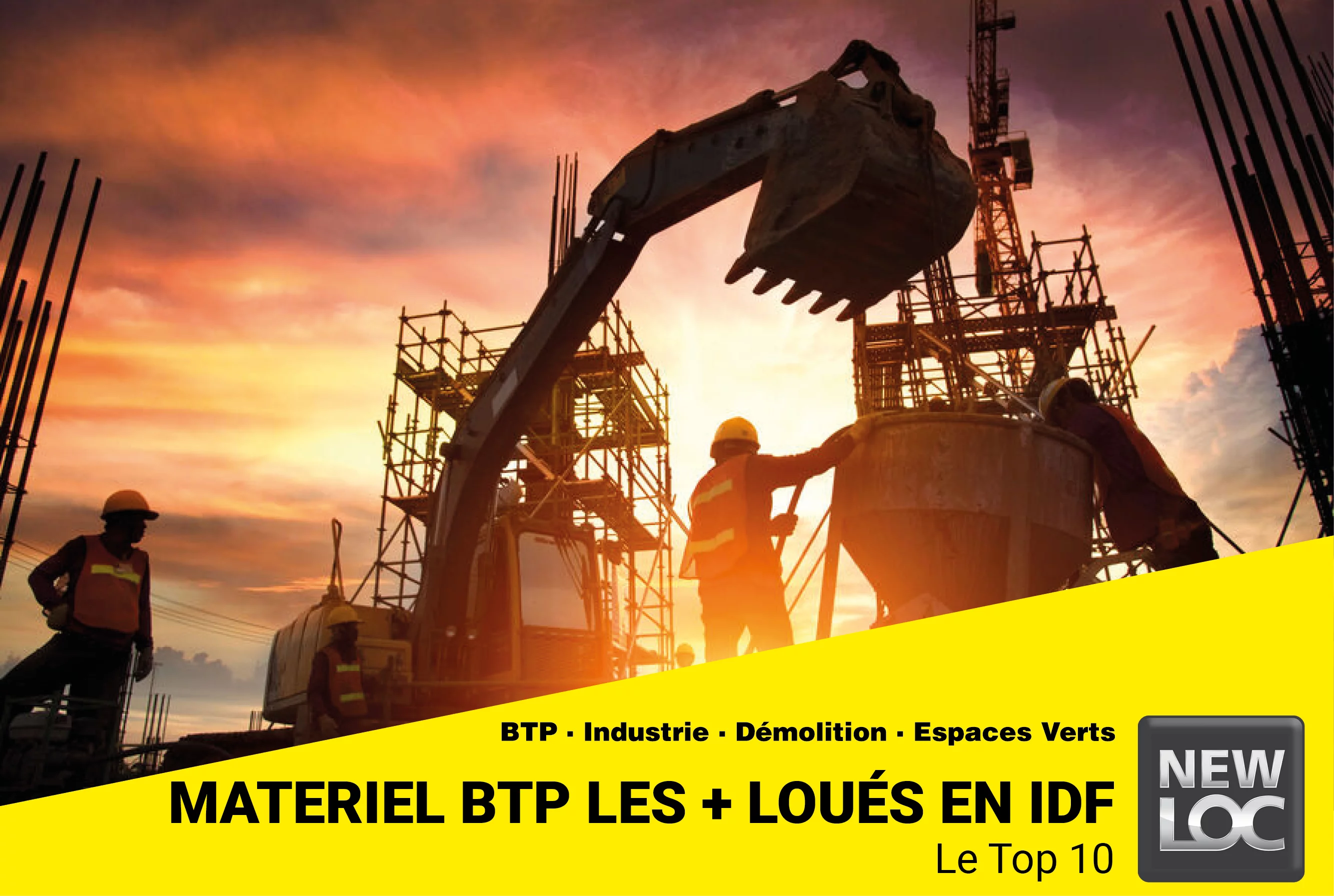 Top 10 des matériels BTP les plus loués en Île-de-France